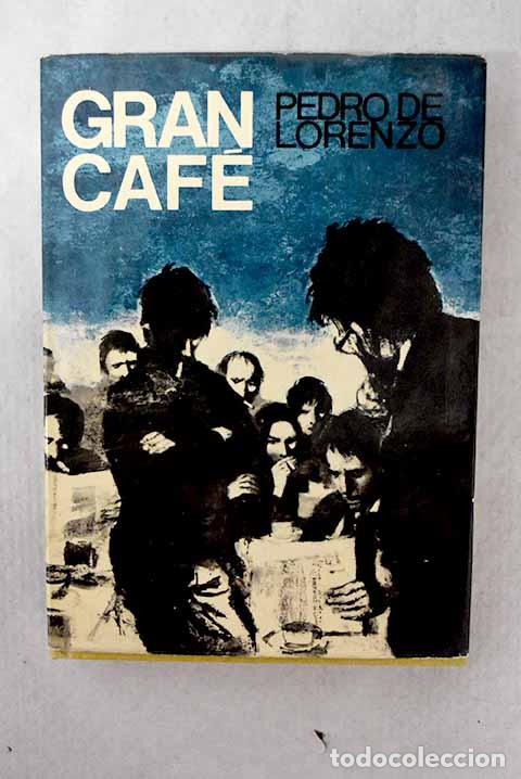 Libros: Gran caf&eacute;: Lorenzo, Pedro de.- Lorenzo, Pedro de - Foto 1