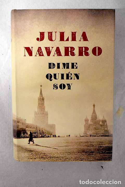 Libros: Dime qui&eacute;n soy: Navarro, Julia.- Navarro, Julia