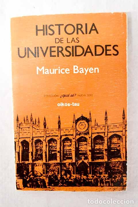 Libros: Historia de las universidades.- Bayen, Maurice