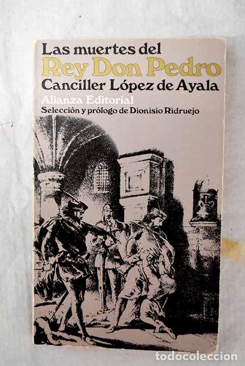 Libros: Las muertes del Rey Don Pedro.- Lopez de Ayala, Pero