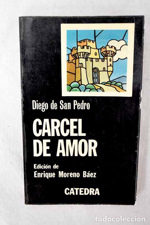 Libros: C&aacute;rcel de amor: San Pedro, Diego de.- San Pedro, Diego de