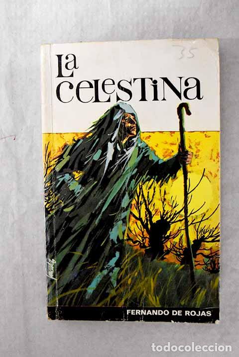 Libros: La Celestina: Rojas, Fernando de.- Rojas, Fernando de