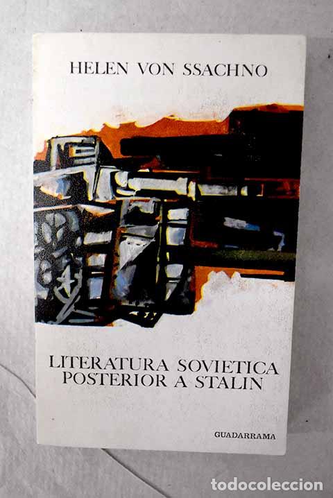 Libri di seconda mano: Literatura sovietica posterior a Stalin.- Ssachno, Helen von