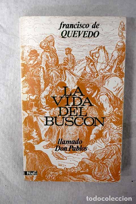Libri di seconda mano: Historia de la vida del Busc&oacute;n llamado Don Pablos, ejemplo de vagabundos y espejo de taca&ntilde;os