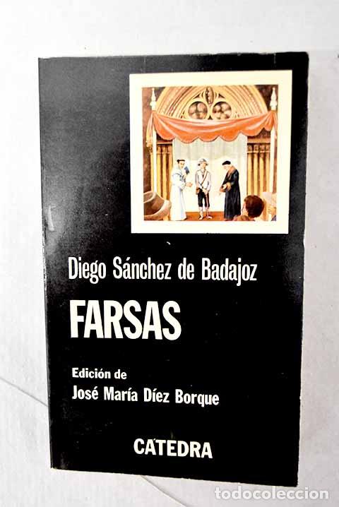 B&uuml;cher: Farsas: S&aacute;nchez de Badajoz, Diego.- S&aacute;nchez de Badajoz, Diego