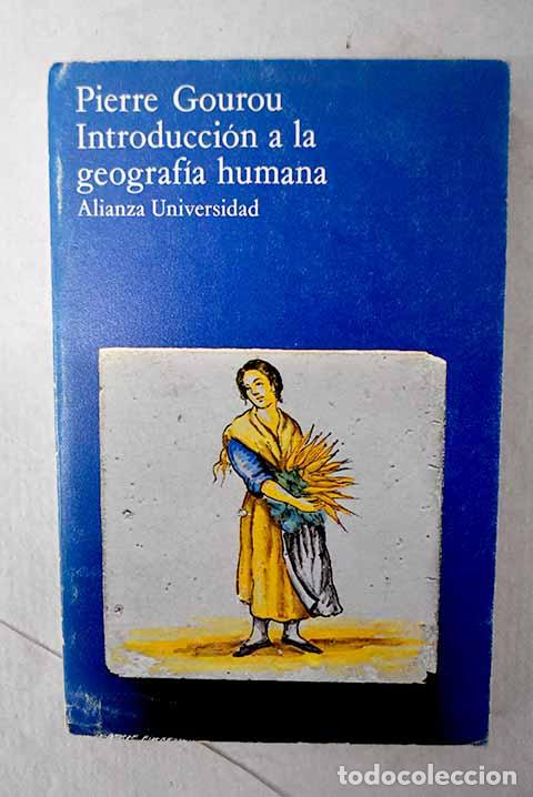 Libros: Introducci&oacute;n a la geograf&iacute;a humana.- Gourou, Pierre