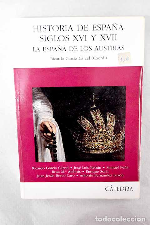 Livros em segunda m&atilde;o: Historia de Espa&ntilde;a siglos XVI y XVII: la Espa&ntilde;a de los Austrias