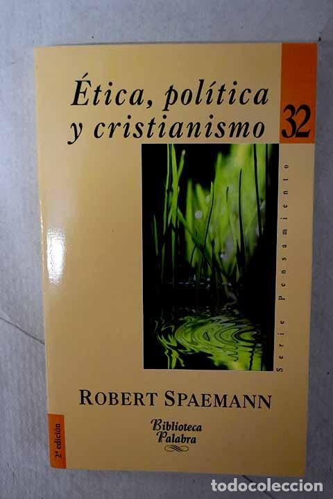Livres: &Eacute;tica, pol&iacute;tica y cristianismo.- Spaemann, Robert