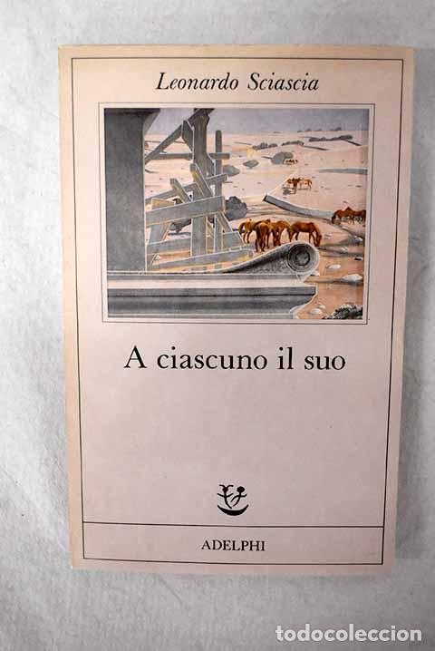 Libros: A ciascuno il suo: Sciascia, Leonardo.- Sciascia, Leonardo - Foto 1