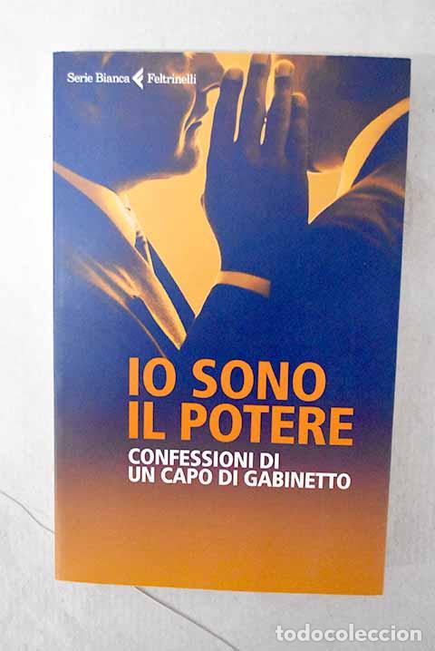 Libros: Io sono il potere : confessioni di un capo di gabinetto