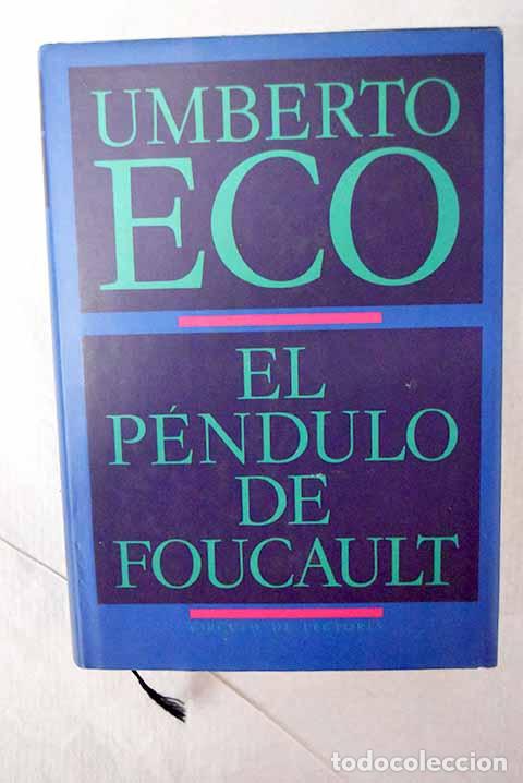 B&uuml;cher: El p&eacute;ndulo de Foucault.- Eco, Umberto