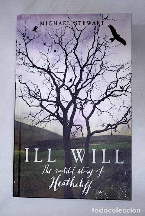 Livros em segunda m&atilde;o: Ill Will: the Untold Story of Heathcliff.- Stewart, Michael