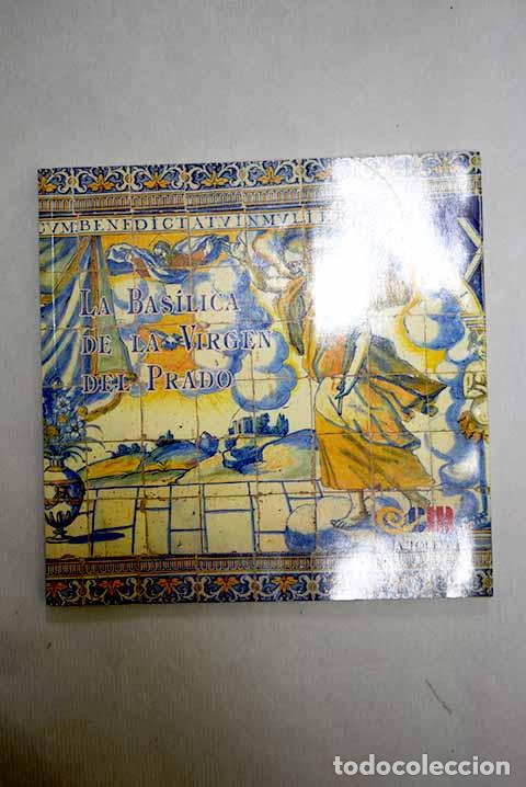 Libros: La bas&iacute;lica de la virgen del Prado.- Sainz-Pardo Moreno, Manuel