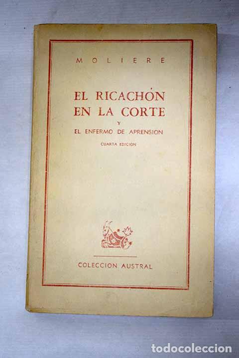 Libros: El ricach&oacute;n en la corte ; y El enfermo de aprensi&oacute;n.- Moliere