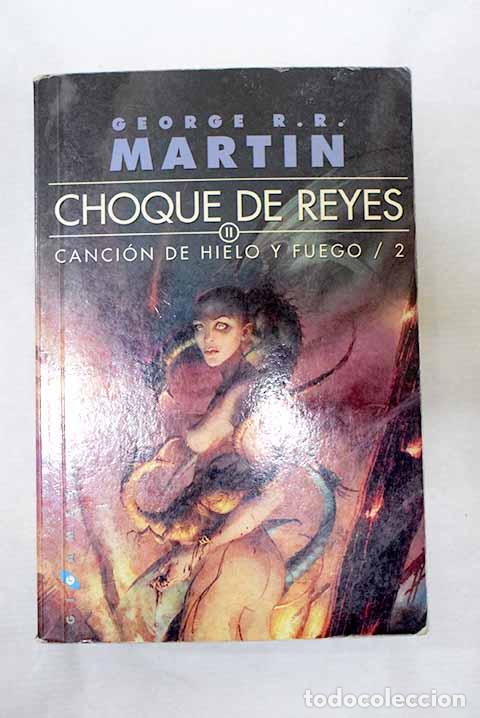 Libros: Choque de reyes: Martin, George R. R..- Martin, George R. R.