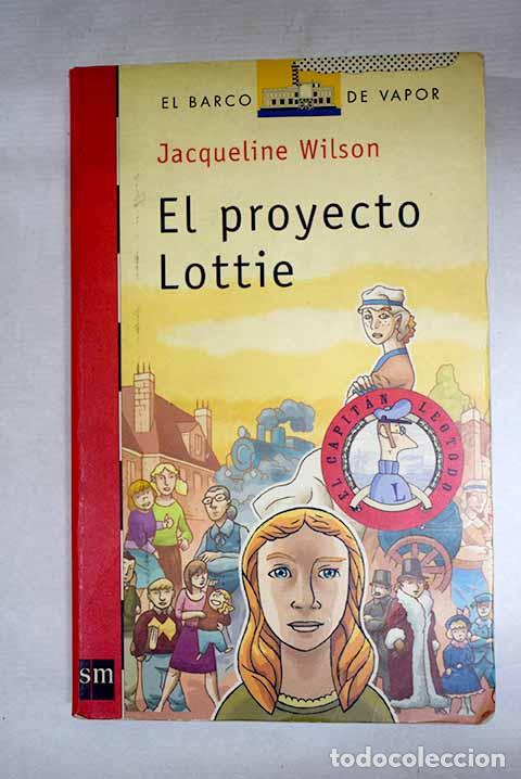 B&uuml;cher: El proyecto Lottie: Wilson, Jacqueline.- Wilson, Jacqueline