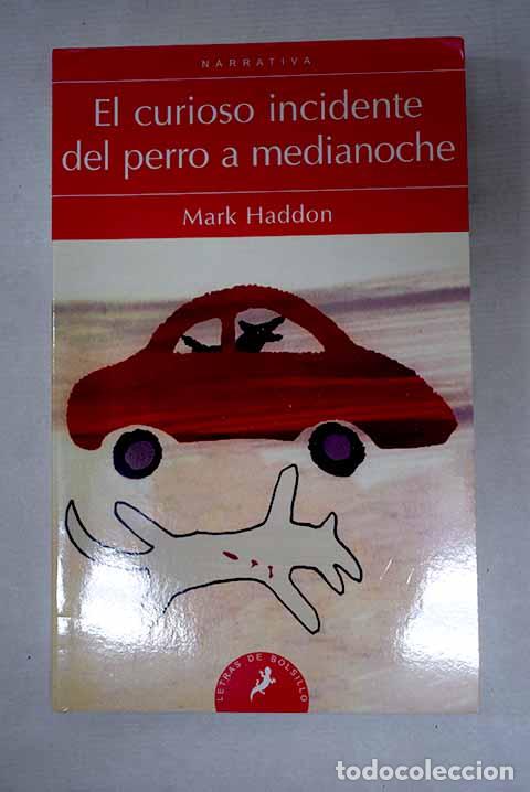 Libros: El curioso incidente del perro a medianoche.- Haddon, Mark - Foto 1