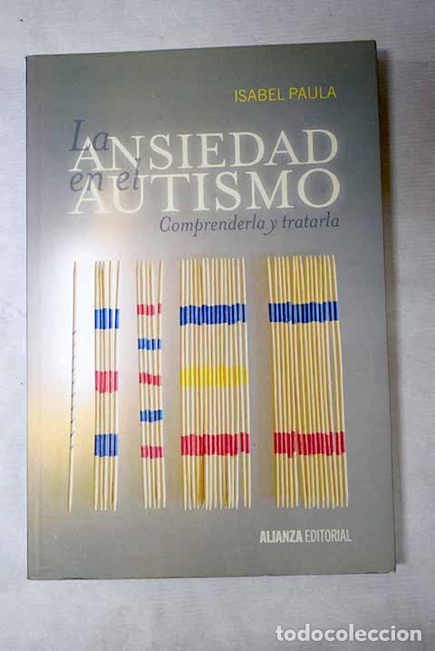 books: La ansiedad en el autismo: comprenderla y tratarla.- Paula, Isabel