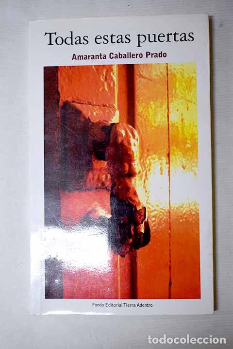 books: Todas estas puertas: Caballero Prado, Amaranta.- Caballero Prado, Amaranta