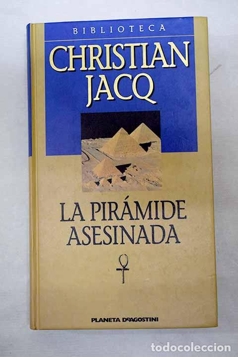Libros: La pir&aacute;mide asesinada.- Jacq, Christian - Foto 1