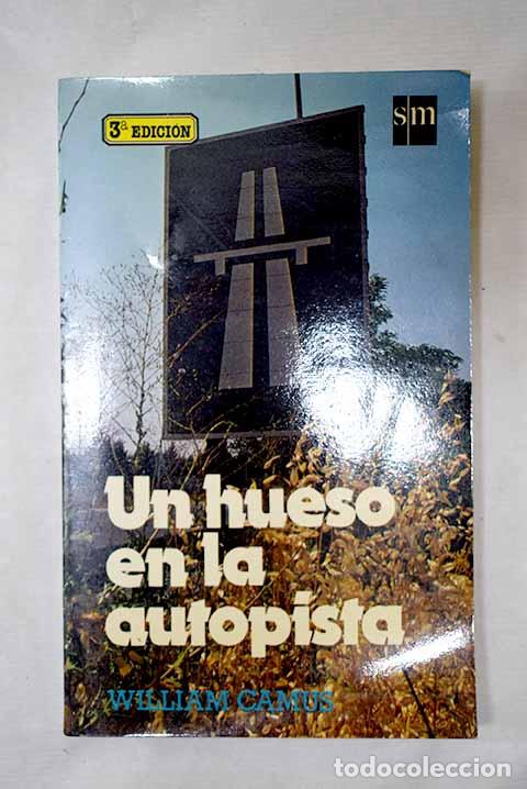 Libros: Un hueso en la autopista.- Camus, William