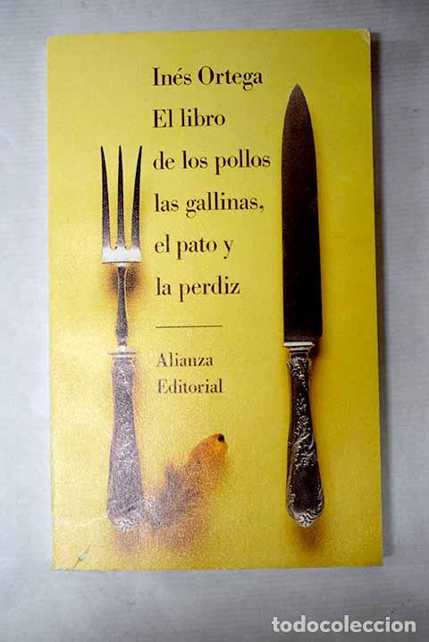 Libros: El libro de los pollos, las gallinas, el pato y la perdiz.- Ortega, In&eacute;s