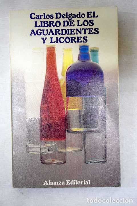 Libros: El libro de los aguardientes y licores.- Delgado, Carlos - Foto 1