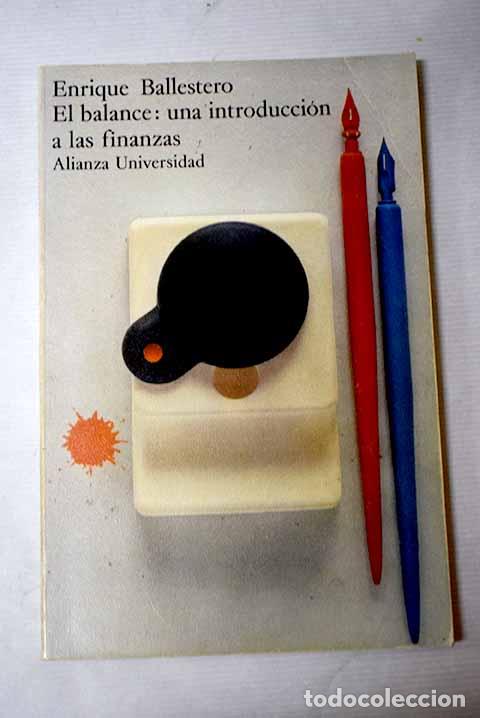 Libros: El balance: una introducci&oacute;n a las finanzas.- Ballestero, Enrique