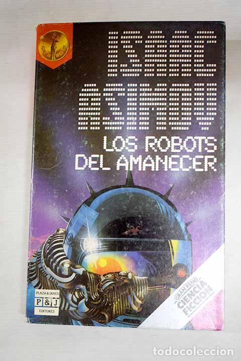 Libros: Los Robots del amanecer.- Asimov, Isaac
