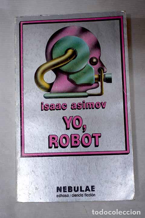 Libros: Yo, robot: Asimov, Isaac.- Asimov, Isaac - Foto 1