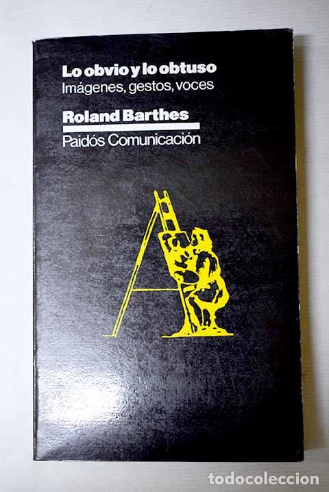 Libros: Lo obvio y lo obtuso: im&aacute;genes, gestos, voces.- Barthes, Roland