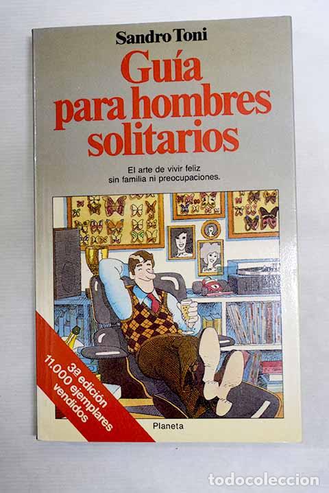 Libros: Gu&iacute;a para hombres solitarios.- Toni, Sandro