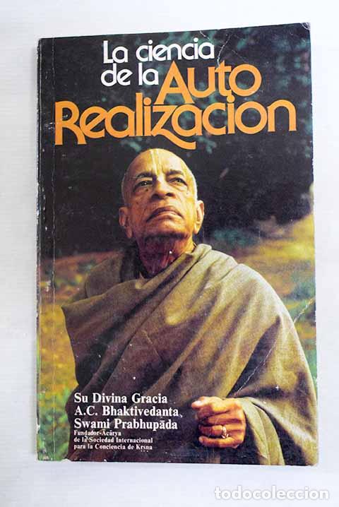 Libros: La ciencia de la auto realizaci&oacute;n.- Bhaktivedanta Swami Prabhupada