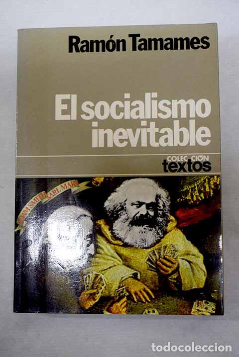Libros: El socialismo inevitable.- Tamames, Ram&oacute;n