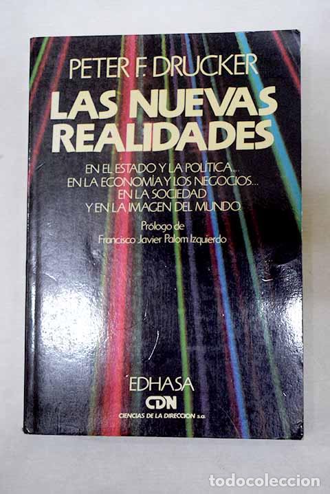 Libros: Las nuevas realidades: en el estado y la pol&iacute;tica, en la econom&iacute;a y los negocios