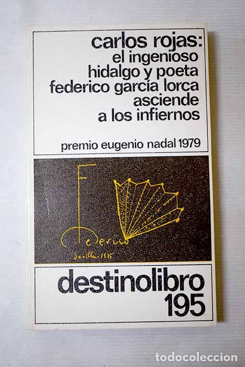 Libros: El ingenioso hidalgo y poeta Federico Garcia Lorca asciende a los infiernos.- Rojas, Carlos
