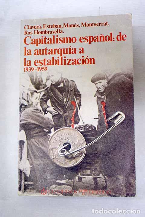 Libros: Capitalismo espa&ntilde;ol: De la autarqu&iacute;a a la estabilizaci&oacute;n (1939-1959)