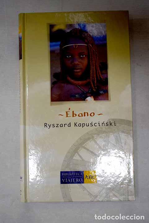 Libros: &Eacute;bano: Kapuscinski, Ryszard.- Kapuscinski, Ryszard - Foto 1