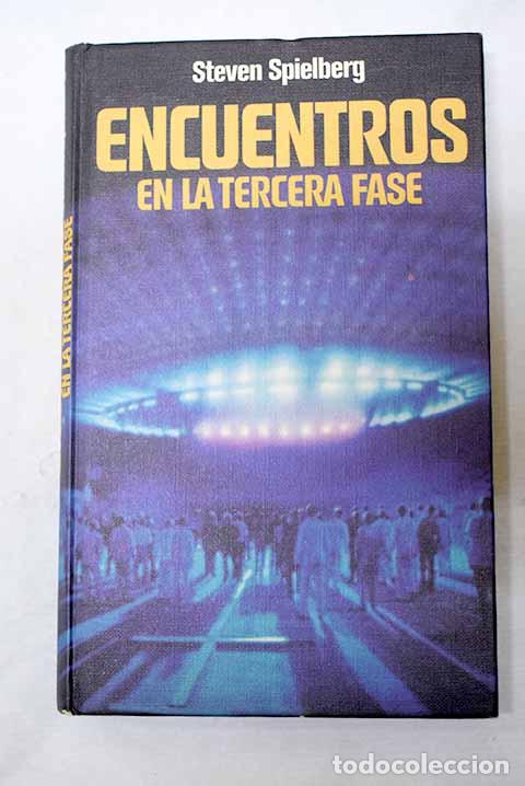 Libros: Encuentros en la tercera fase.- Spielberg, Steven