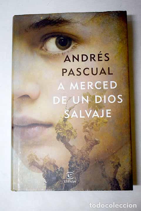 Libros: A merced de un dios salvaje.- Pascual, Andr&eacute;s - Foto 1