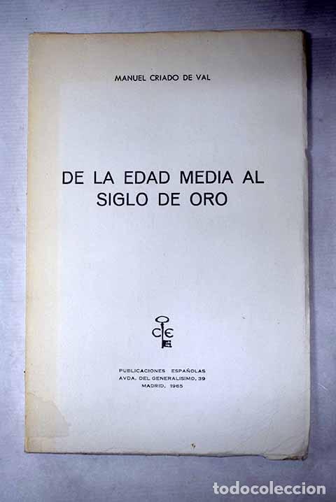 Libros: De la Edad Media al Siglo de Oro.- Criado de Val, Manuel