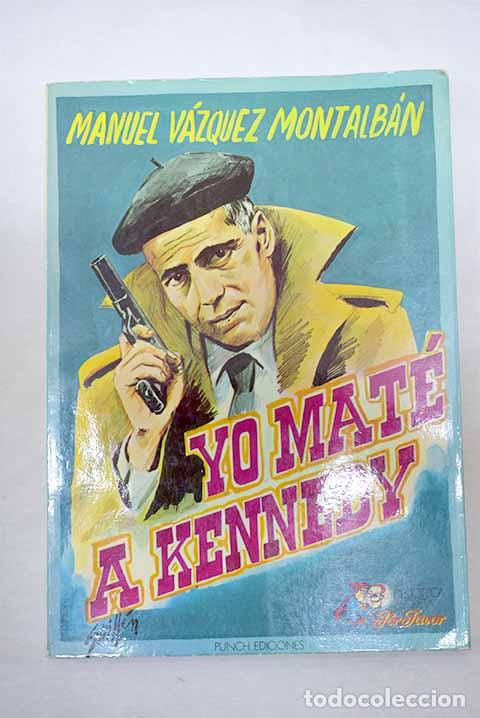 Libros: Yo mat&eacute; a Kennedy: impresiones, observaciones y memorias de un guardaspaldas