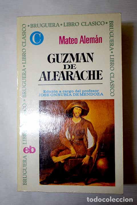 B&uuml;cher: Guzman de Alfarache: Alem&aacute;n, Mateo.- Alem&aacute;n, Mateo