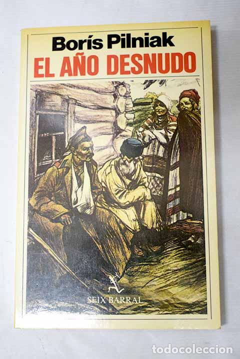 Libri di seconda mano: El a&ntilde;o desnudo: Pilniak, Boris.- Pilniak, Boris
