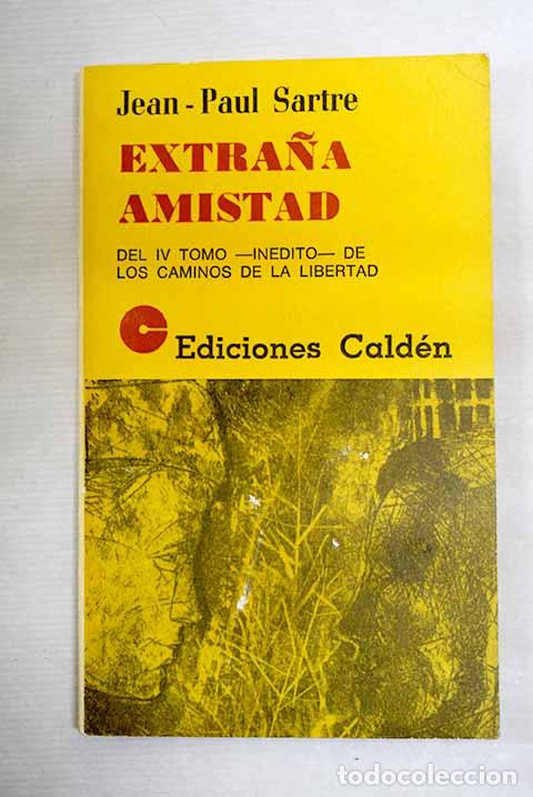 Libros: Extra&ntilde;a amistad: Sartre, Jean-Paul.- Sartre, Jean-Paul