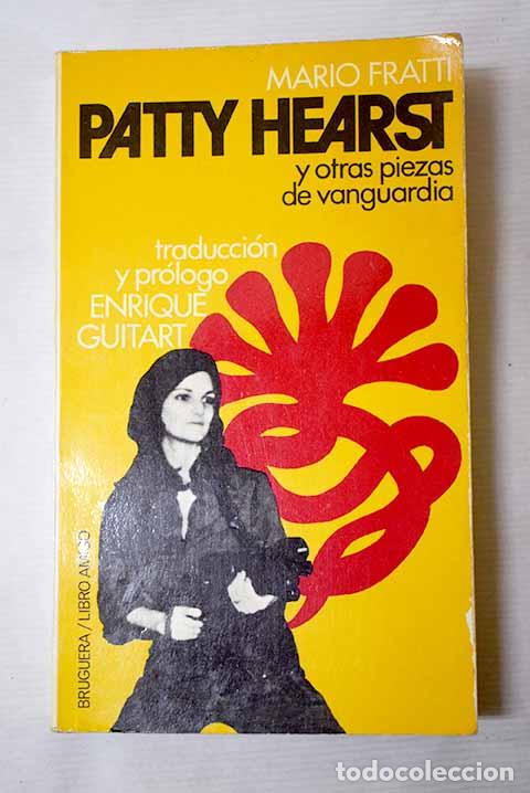 Libros: Patty Hearst y otras piezas de vanguardia.- Fratti, Mario