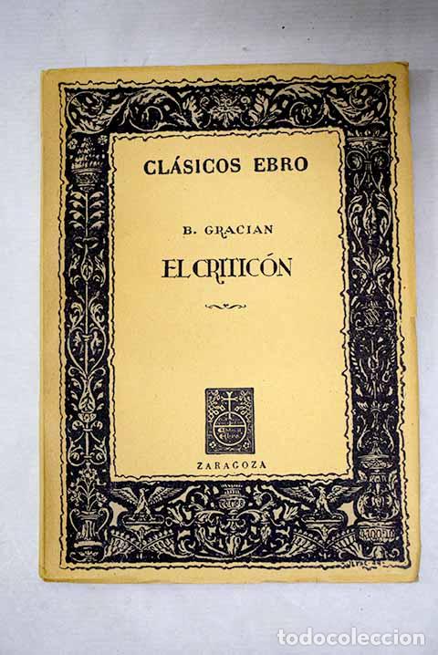 Libros: El Critic&oacute;n: Graci&aacute;n, Baltasar.- Graci&aacute;n, Baltasar - Foto 1