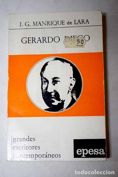 Libros: Gerardo Diego: Manrique de Lara, Jos&eacute; Gerardo.- Manrique de Lara, Jos&eacute; Gerardo