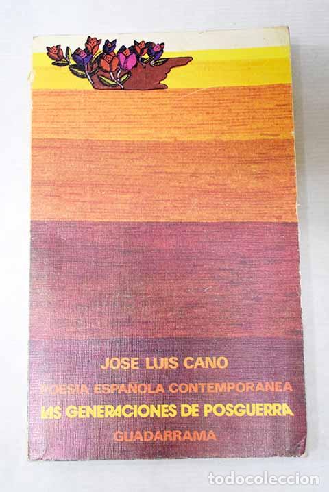 Libros: Poes&iacute;a espa&ntilde;ola contempor&aacute;nea: las generaciones de postguerra.- Cano, Jos&eacute; Luis