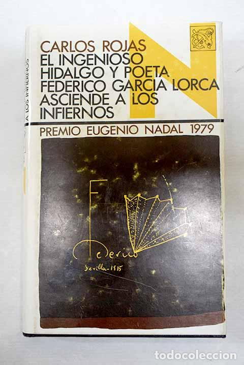 Libros: El ingenioso hidalgo y poeta Federico Garcia Lorca asciende a los infiernos.- Rojas, Carlos